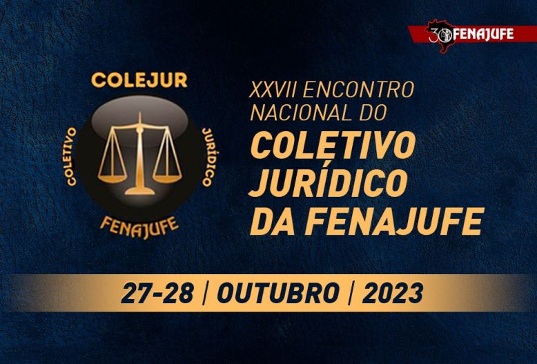 Fenajufe convoca XXVII Encontro Nacional do Coletivo Jurídico para os dias 27 e 28 de outubro