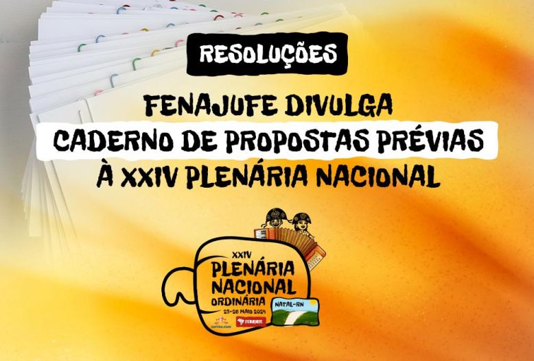 Fenajufe divulga caderno de propostas prévias à XXIV plenária nacional