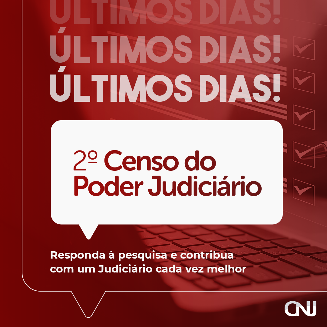 Censo do PJU: Conselho Nacional de Justiça reabre prazo para participação na pesquisa até o dia 22 de setembro