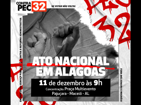 Centrais e servidores realizarão Ato Nacional contra PEC 32 em Alagoas neste sábado (11)