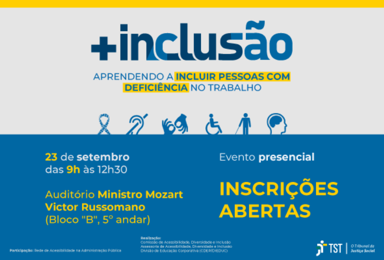 TST e CSJT promovem evento com foco na inclusão de pessoas com deficiência no ambiente laboral