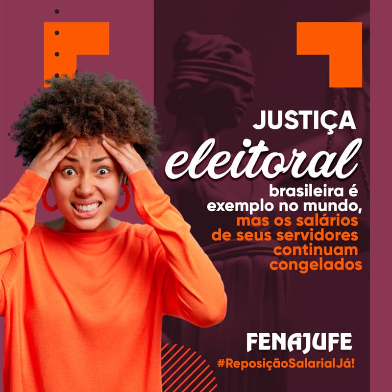 Justiça Eleitoral brasileira é exemplo no mundo, mas salários de seus servidores continua congelado