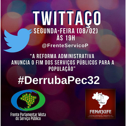Participe de mais um tuitaço contra a Reforma Administrativa nesta segunda-feira (8); #DerrubaPec32