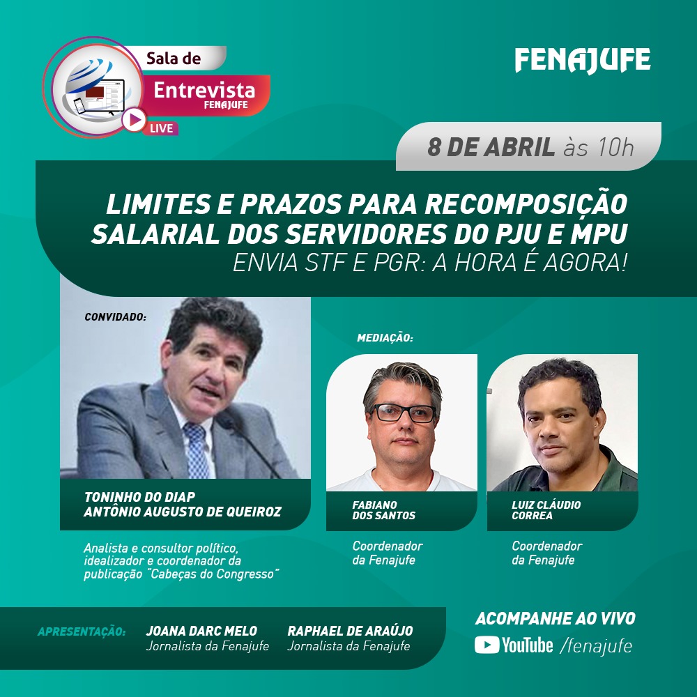 Fenajufe esclarece prazos para recomposição salarial dos servidores do PJU e MPU em live nesta sexta-feira (8)