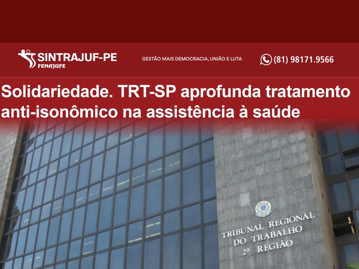 Solidariedade. TRT-SP aprofunda tratamento anti-isonômico na assistência à saúde