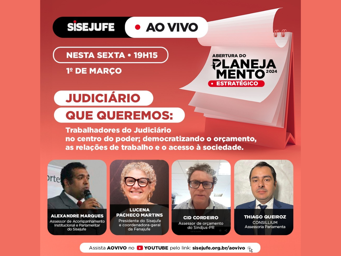Sisejufe convida categoria para live de abertura do Planejamento Estratégico, nesta sexta (1º/3), com o tema: “o Judiciário que queremos”