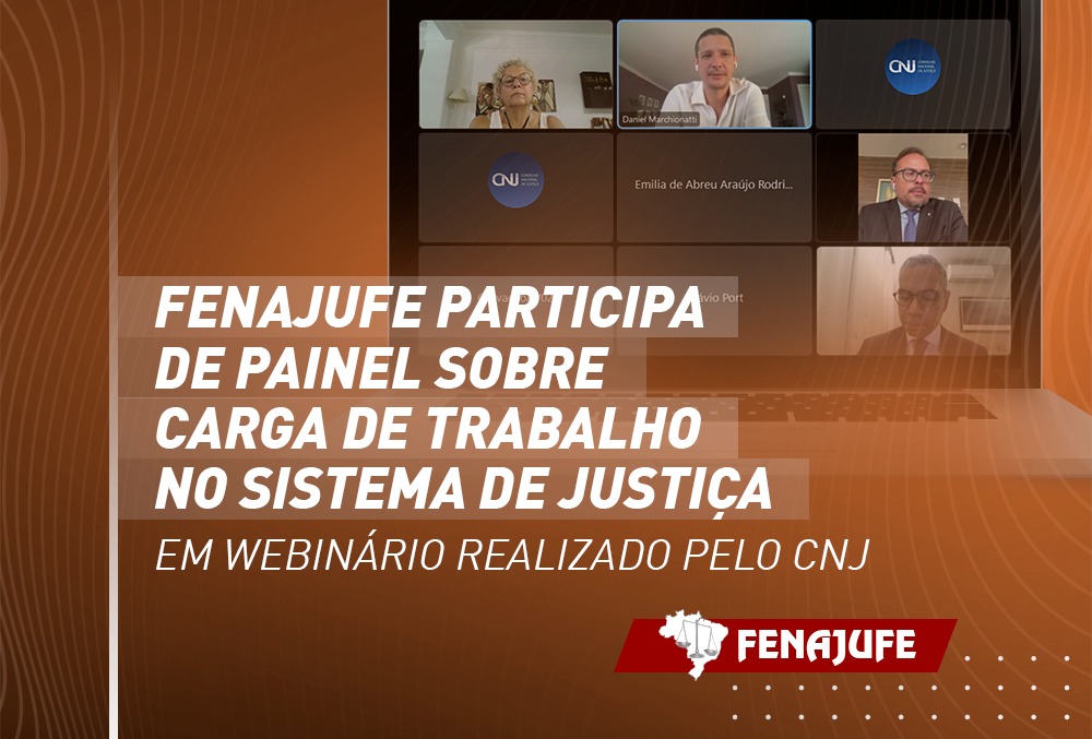 Fenajufe defende melhores condições de trabalho para servidores em webinário realizado pelo CNJ sobre carga de trabalho