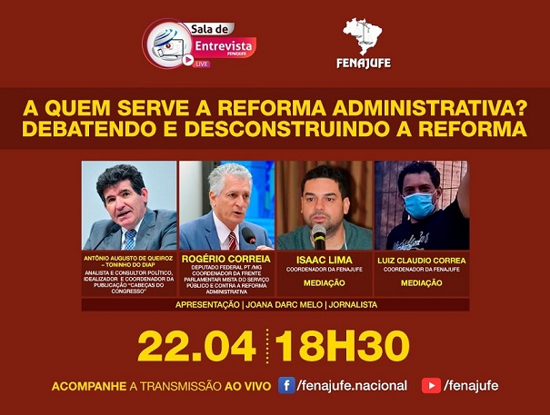 Live desta quinta-feira (22) debate a desconstrução da Reforma administrativa