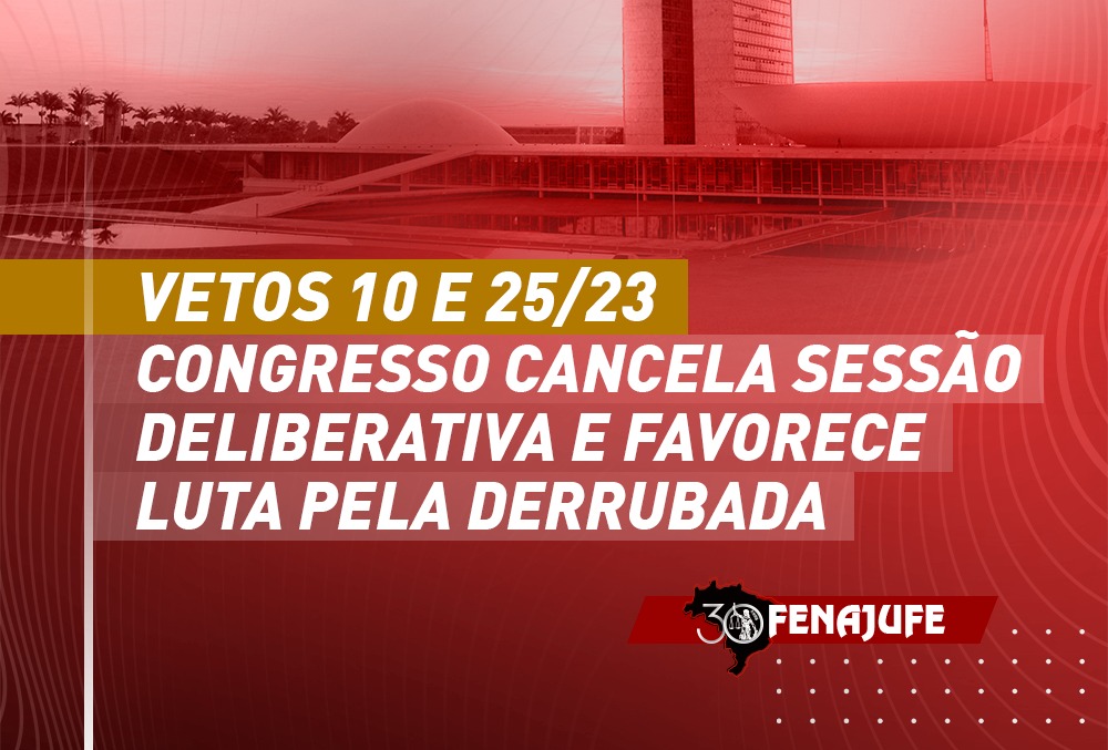 Congresso cancela sessão que analisaria vetos presidenciais