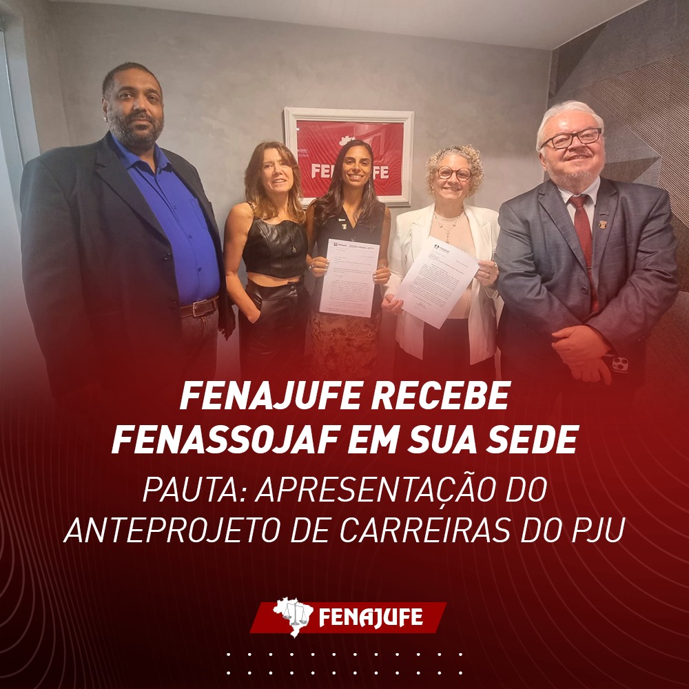  Em reunião com Fenassojaf, Federação apresenta o anteprojeto de carreira aprovado na Plenária de Belém