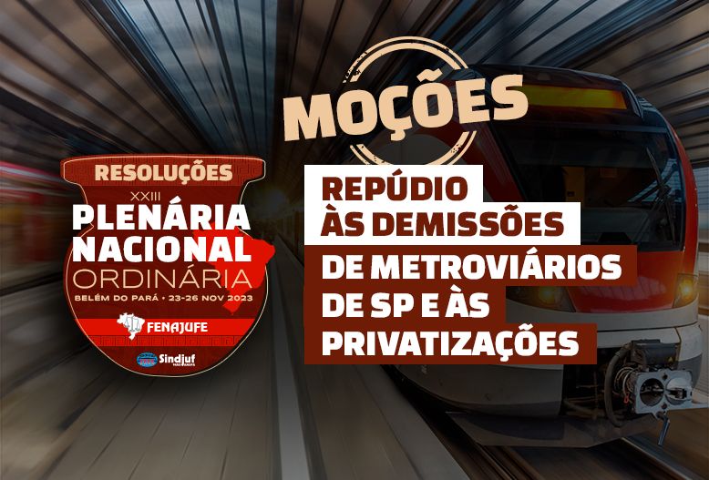 Repúdio às demissões de metroviários de São Paulo e às privatizações