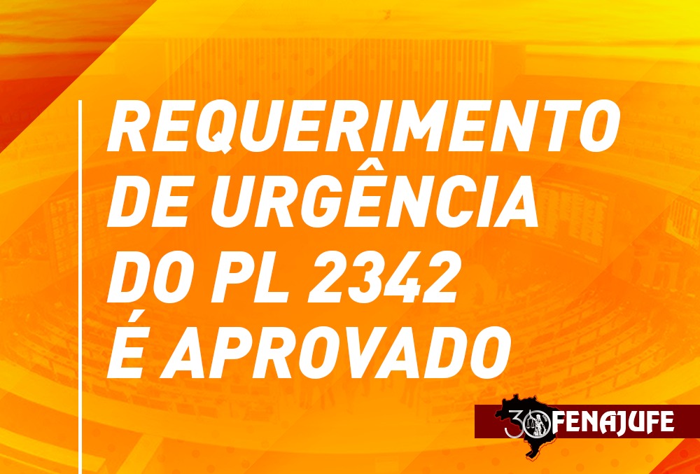 Requerimento de urgência do PL 2342 é aprovado