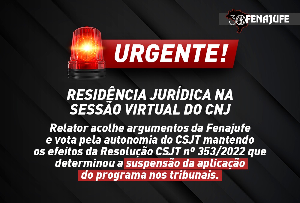 Residência Jurídica: CNJ acolhe argumentos da Fenajufe e vota pela autonomia do CSJT mantendo a suspensão da aplicação do programa nos tribunais que regulamentava os “estagiários de luxo”