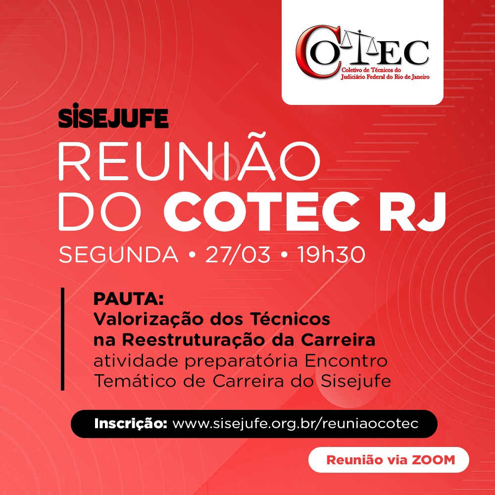 Reunião do Cotec RJ discutirá a valorização do cargo de técnico judiciário na reestruturação da carreira