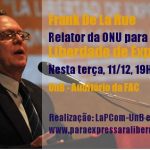 Em atividade do FNDC, relator da ONU debate liberdade de expressão nesta terça-feira, em Brasília