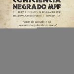 Semana da Consciência Negra da PGR começa nesta terça-feira (19/11) e conta com o apoio do Sindjus/DF