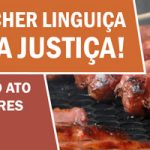 Enquanto Dilma, Lewandowski e Janot enchem linguiça, Sindjus/DF distribuirá espetinhos no ato desta quarta (15)