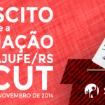 Nesta quarta-feira (26) categoria participa de plebiscito para decidir sobre a desfiliação do Sintrajufe/RS da CUT