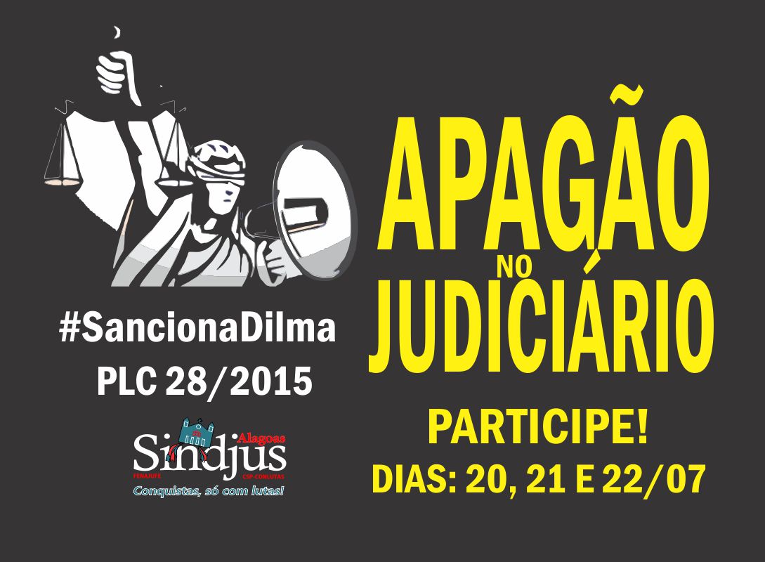 Servidores realizarão Apagão no Judiciário pela sanção do PLC 28 de reposição salarial