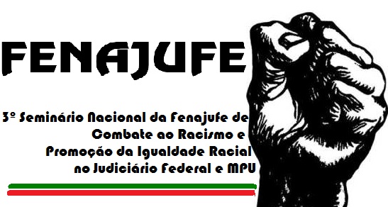 Fenajufe promove seminário para discutir igualdade racial no Judiciário e MPU