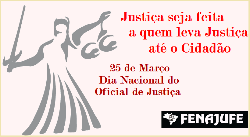 25 de Março – Dia Nacional do Oficial de Justiça