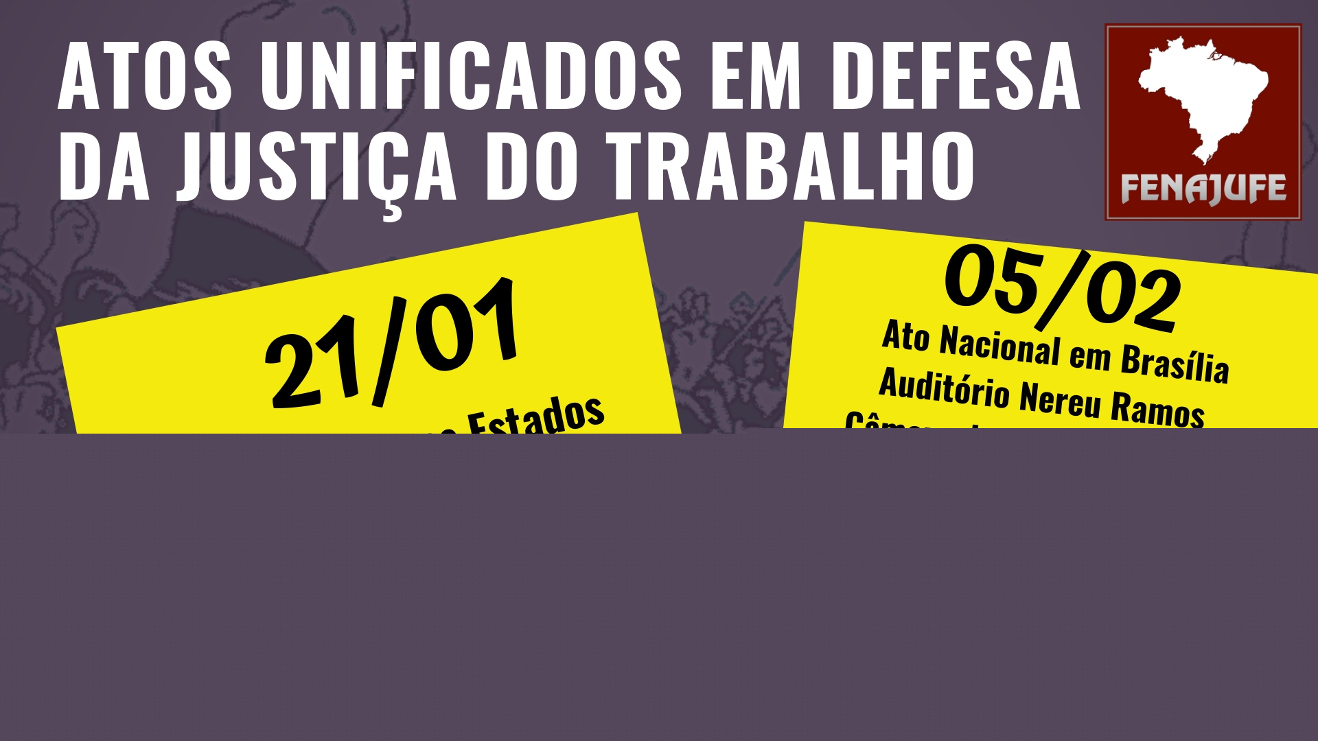 Fenajufe convoca servidores do PJU e MPU a participarem dos atos unificados em defesa da Justiça do Trabalho