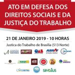 Sindjus-DF participará de ato em apoio à Justiça do Trabalho no dia 21 de janeiro