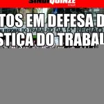 Sindiquinze participará de atos em defesa da Justiça do Trabalho
