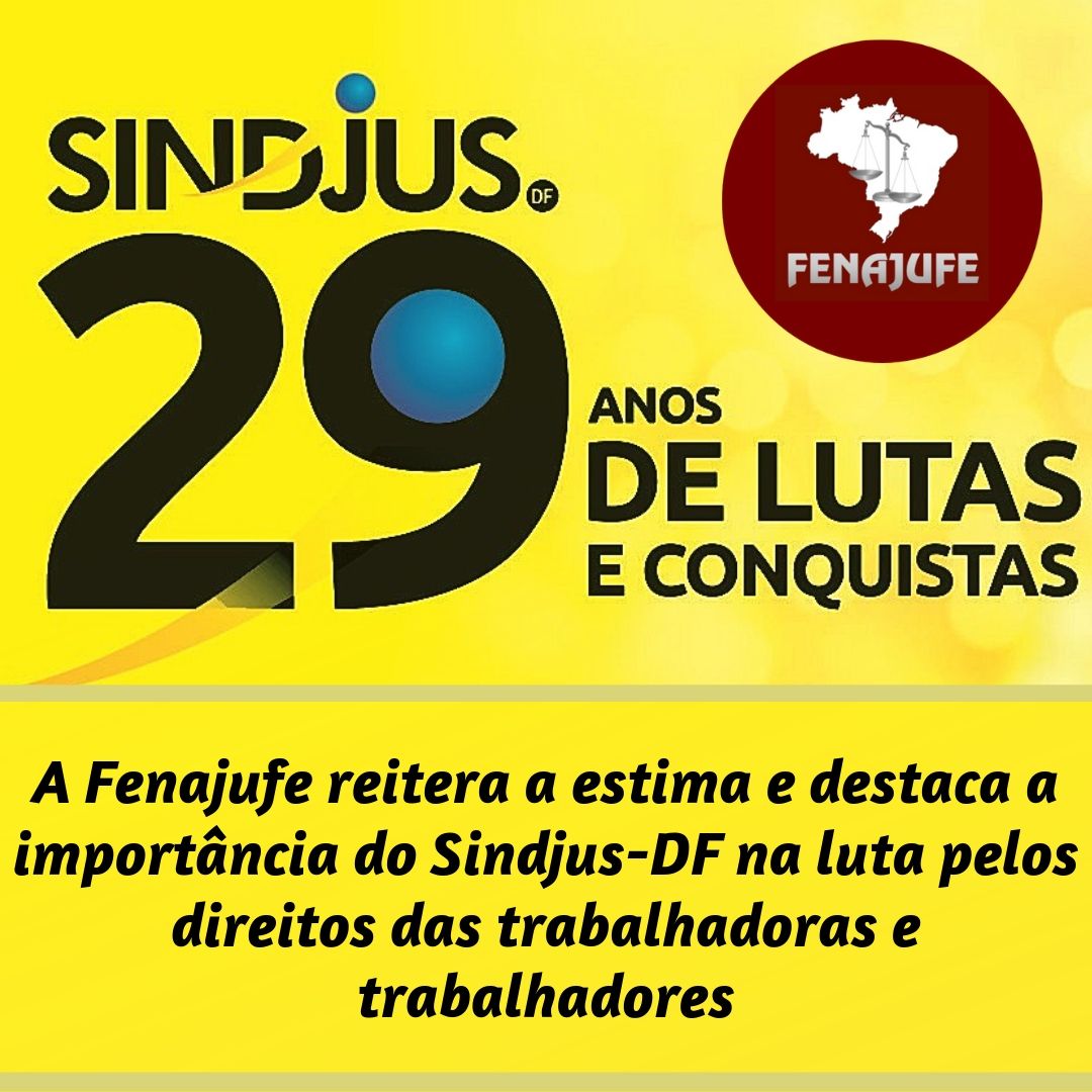 Fenajufe parabeniza Sindjus-DF pelos 29 anos de luta e trabalho