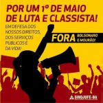 Sindjufe/BA apoia o chamado da CSP-Conlutas por um 1º de Maio de luta e classista