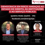 Democracia em risco: ameaça ao Estado de Direito, às Instituições e ao Serviço Público