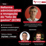 Sintrajuf-PE realiza debate sobre a reforma administrativa e revogação da EC95