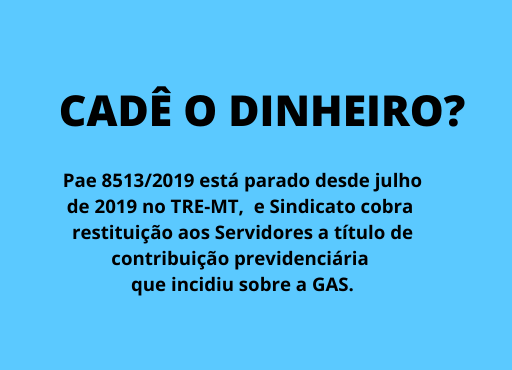 Sindijufe-MT busca resposta do pedido de restituição do desconto do PSS sobre a GAS