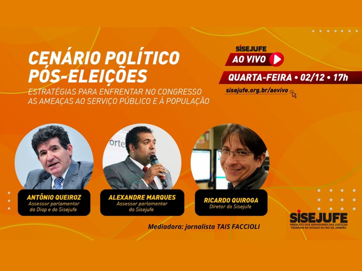 Sisejufe ao Vivo discute cenário político pós-eleições, nesta quarta (2/12), às 17h