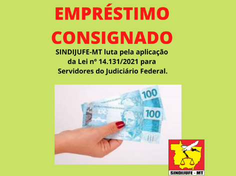 JFMT responde ao SINDIJUFE-MT sobre o andamento da efetivação da Lei nº 14.131/2021, que trata da suspensão da cobrança dos consignados