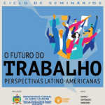 Fazendo Escola, com Sintrajusc, lança seminário em parceira com a UFSC sobre o futuro do trabalho