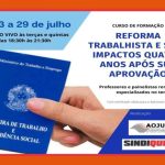 Reforma Trabalhista e seus impactos quatro anos após sua aprovação: Confira a programação completa e faça a sua inscrição!