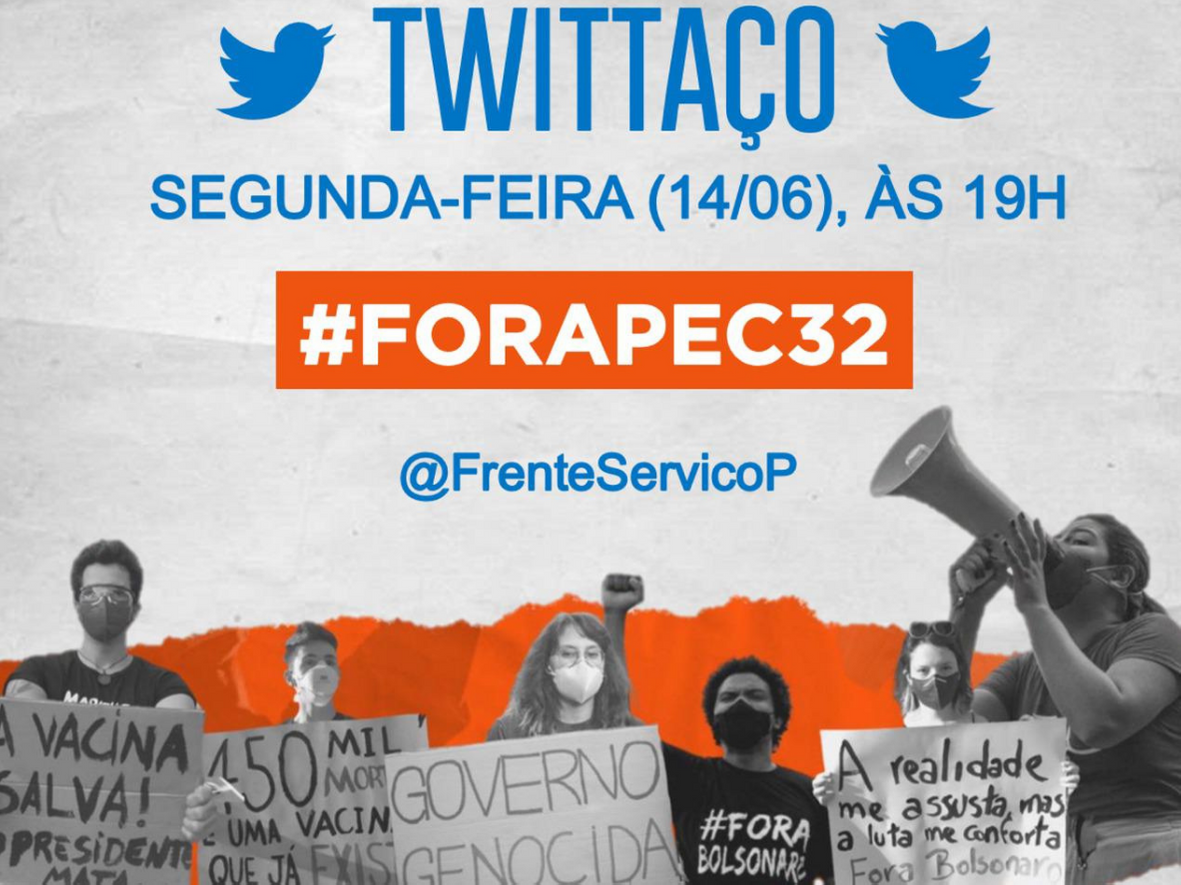 Hoje é dia de tuitaço contra a reforma administrativa; participe com a hashtag #FORAPEC32