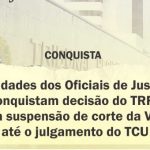 Entidades dos Oficiais de Justiça conquistam decisão do TRF5 pela suspensão de processos para corte da VPNI até julgamento do TCU