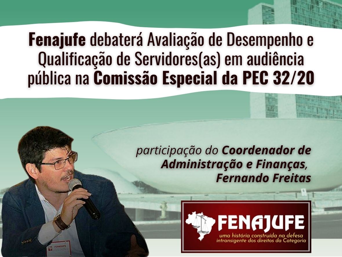 Fenajufe participa de audiência pública sobre a PEC 32 na comissão especial; acompanhe