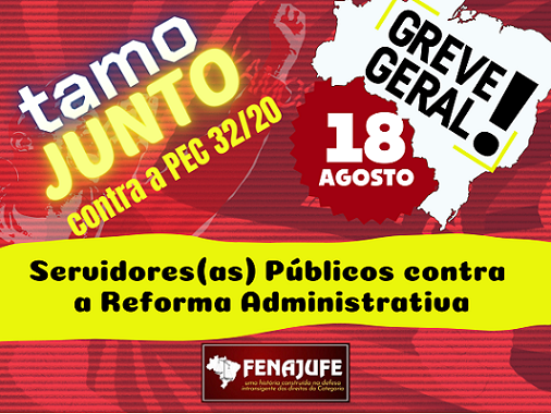 18A: Fenajufe encaminha aos Sindicatos orientações sobre a luta contra PEC 32