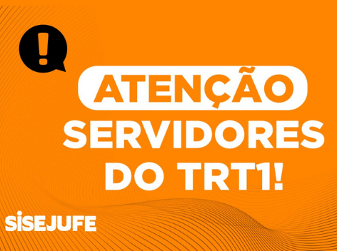 CSJT nega ao TRT1 liminar que pretendia suspender efeitos de acórdão do Órgão Especial que deu provimento a recurso administrativo do SISEJUFE