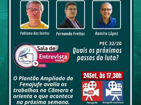 Fenajufe avalia texto aprovado da PEC 32 em Live especial nesta sexta-feira (24)