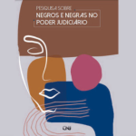 CNJ divulga pesquisa sobre participação de negros e negras no Poder Judiciário