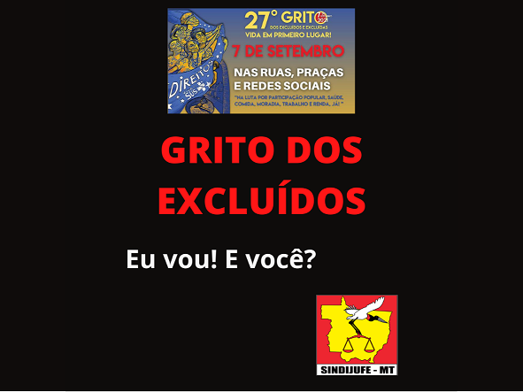 Grito dos Excluídos, de 7 de setembro, terá a participação do Sindijufe-MT