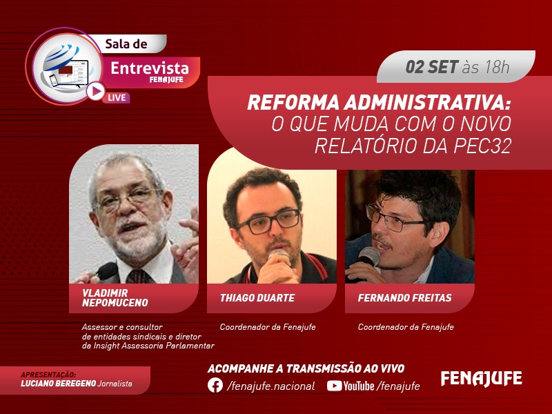 Fenajufe debate novo relatório da PEC 32 em live especial nesta quinta-feira (2)