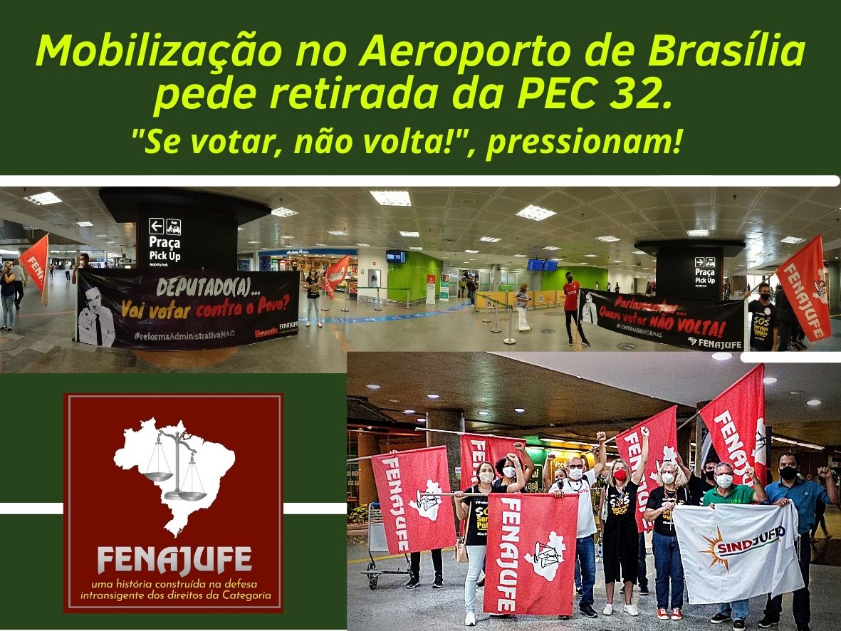 Mobilização no Aeroporto de Brasília pede retirada da PEC 32. “Se votar, não volta!”, pressionam