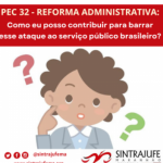 Segundo levantamento, governo não tem votos para aprovar PEC32; pressão dos servidores deve se intensificar: veja como