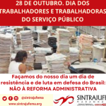 Dia do Servidor Público, Dia de Luta Contra a PEC32! Participe!