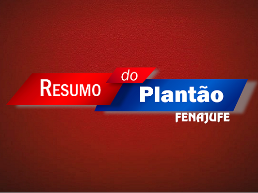 Resumo do Plantão volta à programação da Fenajufe nesta sexta-feira (22)